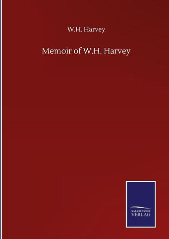 Memoir of W.H. Harvey