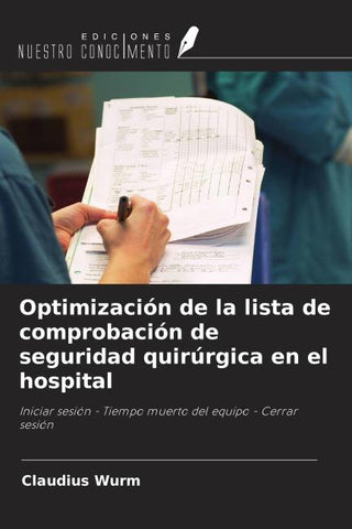 Optimización de la lista de comprobación de seguridad quirúrgica en el hospital