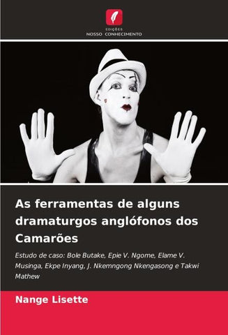As ferramentas de alguns dramaturgos anglófonos dos Camarões
