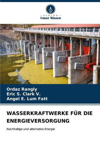 WASSERKRAFTWERKE FÜR DIE ENERGIEVERSORGUNG