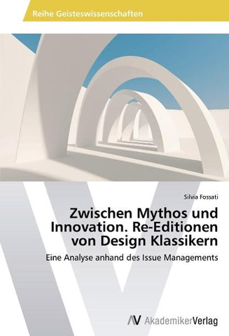 Zwischen Mythos und Innovation. Re-Editionen  von Design Klassikern