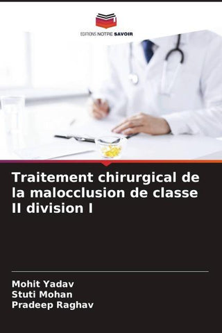 Traitement chirurgical de la malocclusion de classe II division I