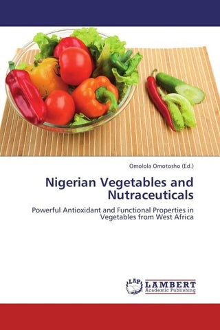 Nigerian Vegetables and Nutraceuticals