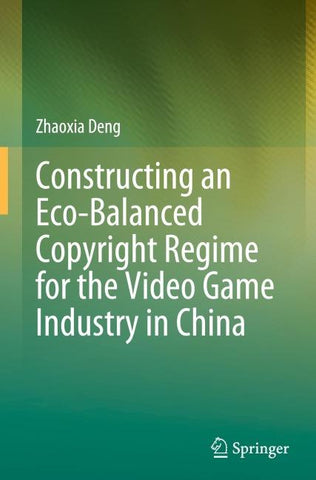 Constructing an Eco-Balanced Copyright Regime for the Video Game Industry in China