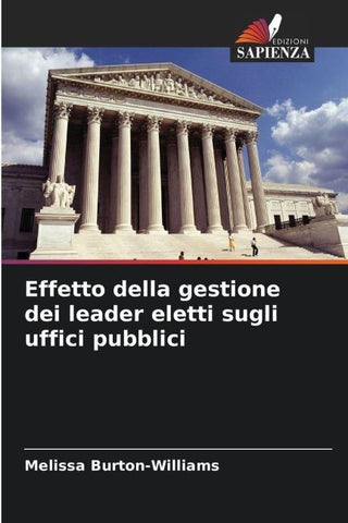 Effetto della gestione dei leader eletti sugli uffici pubblici