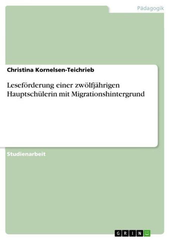 Leseförderung einer zwölfjährigen Hauptschülerin mit Migrationshintergrund