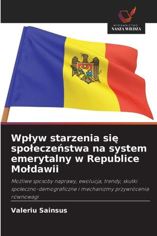 Wp¿yw starzenia si¿ spo¿ecze¿stwa na system emerytalny w Republice Mo¿dawii