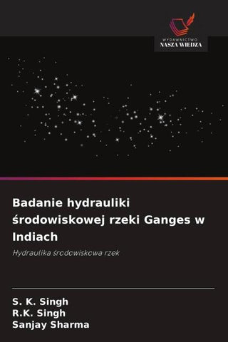 Badanie hydrauliki ¿rodowiskowej rzeki Ganges w Indiach