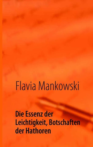Die Essenz der Leichtigkeit, Botschaften der Hathoren