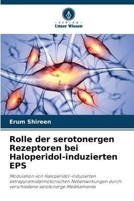Rolle der serotonergen Rezeptoren bei Haloperidol-induzierten EPS
