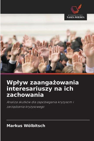 Wp¿yw zaanga¿owania interesariuszy na ich zachowania