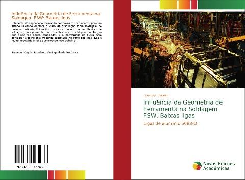 Influência da Geometria de Ferramenta na Soldagem FSW: Baixas ligas