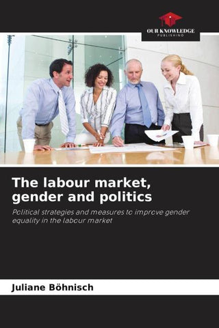 The labour market, gender and politics