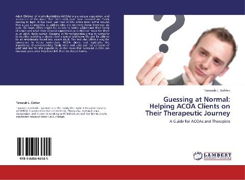 Guessing at Normal: Helping ACOA Clients on Their Therapeutic Journey