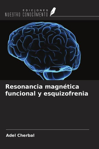 Resonancia magnética funcional y esquizofrenia