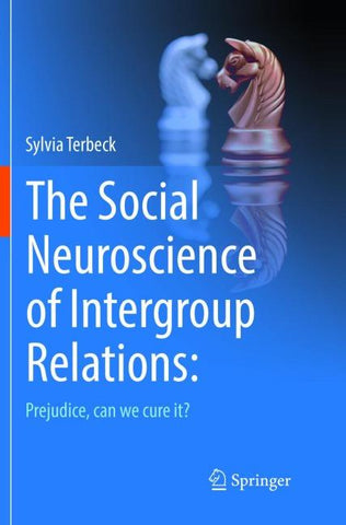 The Social Neuroscience of Intergroup Relations: