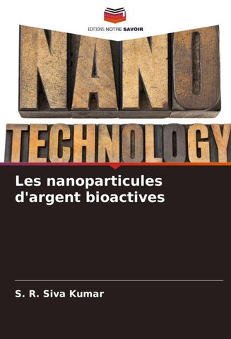 Les nanoparticules d'argent bioactives