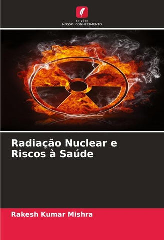 Radiação Nuclear e Riscos à Saúde