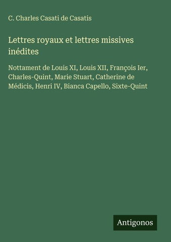 Lettres royaux et lettres missives inédites