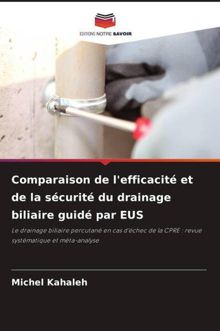 Comparaison de l'efficacité et de la sécurité du drainage biliaire guidé par EUS