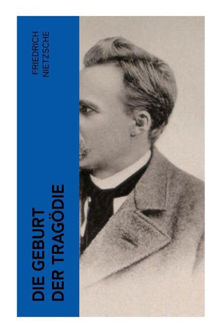 Die Geburt der Tragödie