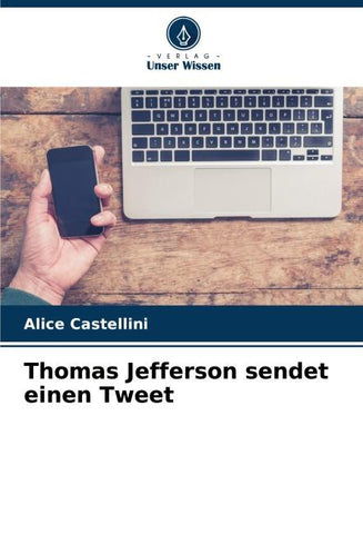 Thomas Jefferson sendet einen Tweet