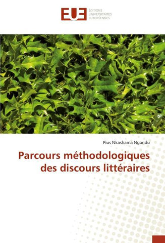 Parcours méthodologiques des discours littéraires