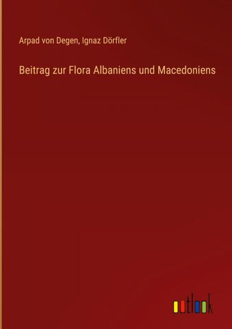 Beitrag zur Flora Albaniens und Macedoniens