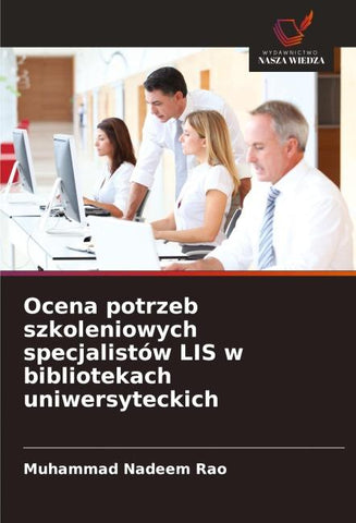 Ocena potrzeb szkoleniowych specjalistów LIS w bibliotekach uniwersyteckich