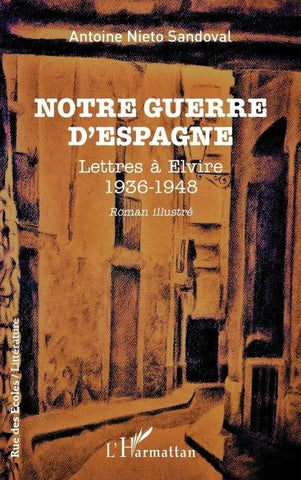 NOTRE GUERRE D ESPAGNE