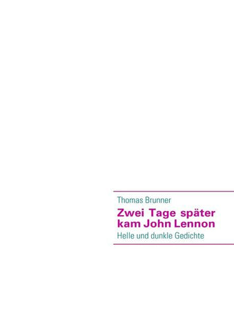 Zwei Tage später kam John Lennon