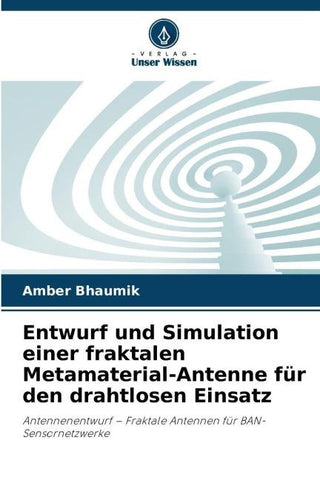 Entwurf und Simulation einer fraktalen Metamaterial-Antenne für den drahtlosen Einsatz