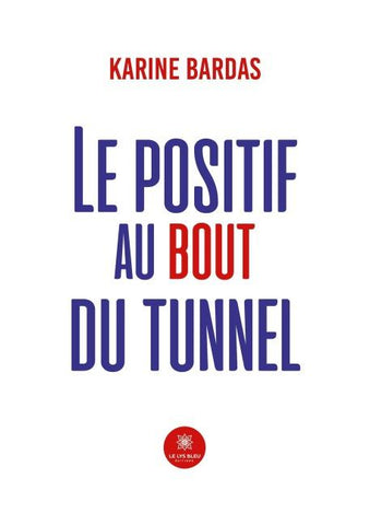 Le positif au bout du tunnel