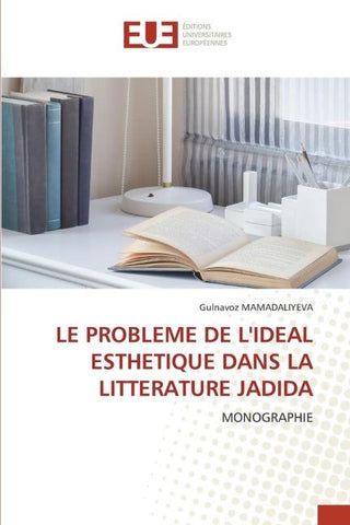 LE PROBLEME DE L'IDEAL ESTHETIQUE DANS LA LITTERATURE JADIDA