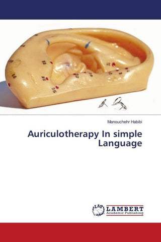 Auriculotherapy In simple Language