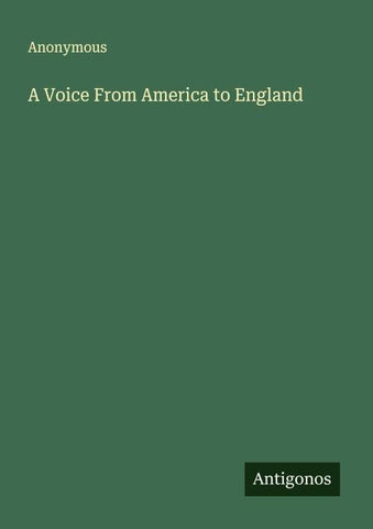 A Voice From America to England