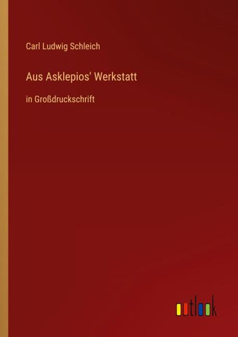 Aus Asklepios' Werkstatt