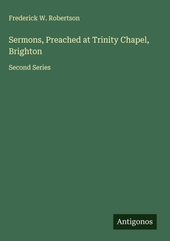 Sermons, Preached at Trinity Chapel, Brighton
