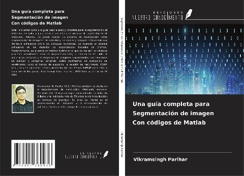 Una guía completa para Segmentación de imagen Con códigos de Matlab