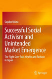 Successful Social Activism and Unintended Market Emergence