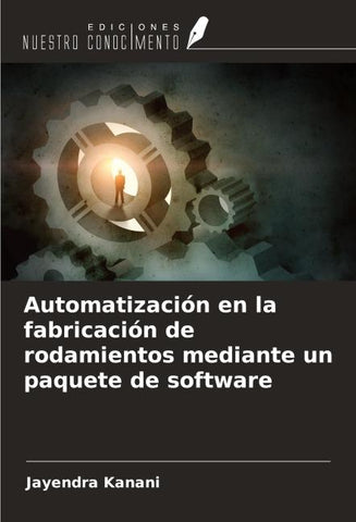 Automatización en la fabricación de rodamientos mediante un paquete de software