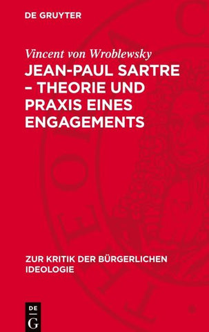 Jean-Paul Sartre – Theorie und Praxis eines Engagements