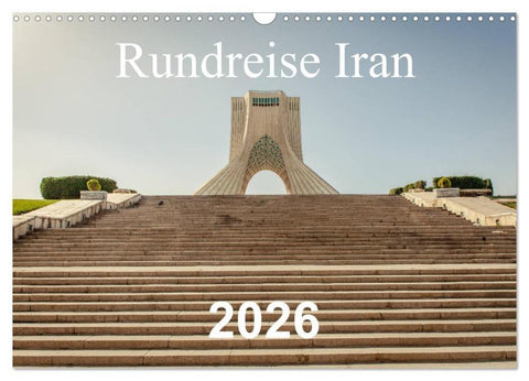 Rundreise Iran (Wandkalender 2026 DIN A3 quer), CALVENDO Monatskalender