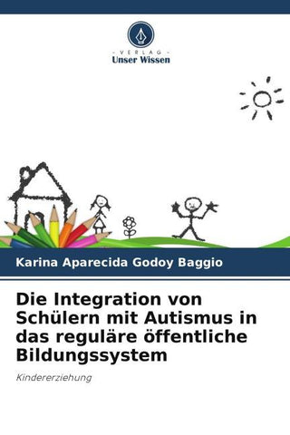 Die Integration von Schülern mit Autismus in das reguläre öffentliche Bildungssystem