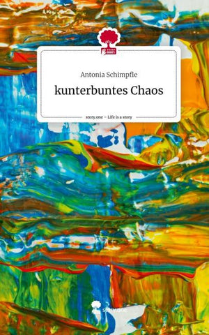 kunterbuntes Chaos. Life is a Story - story.one
