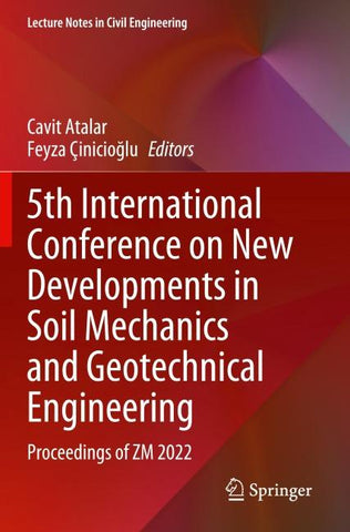 5th International Conference on New Developments in Soil Mechanics and Geotechnical Engineering