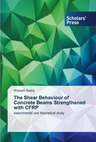 The Shear Behaviour of Concrete Beams Strengthened with CFRP