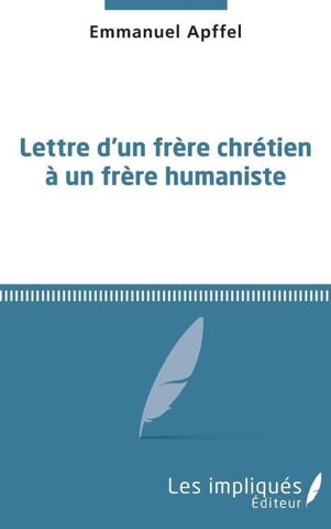 Lettre d'un frère chrétien à un frère humaniste