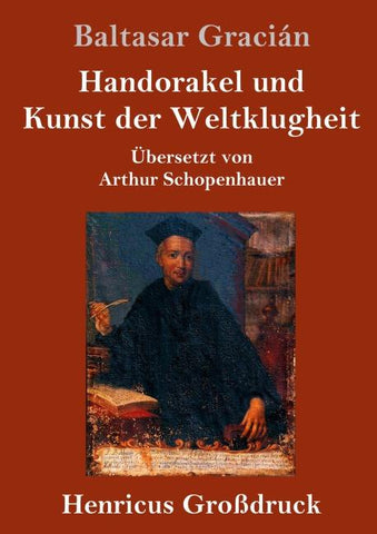 Handorakel und  Kunst der Weltklugheit (Großdruck)