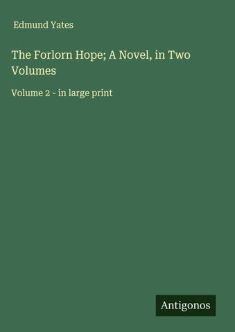 The Forlorn Hope; A Novel, in Two Volumes